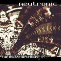 Neutronic - The Mutation Engine