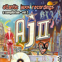 Basement Jaxx - Atlantic Jaxx Recordings - A Compilation, Vol. 2