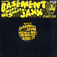 Basement Jaxx - Make Me Sweat (Single)
