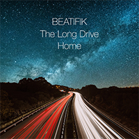 Beatifik - The Long Drive Home