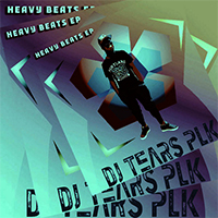 DJ Tears PLK - Heavy Beats (EP)