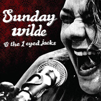 Sunday Wilde - Sunday Wilde & 1 Eyed Jacks