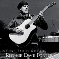 Porter, Ritchie Dave - Fast Train Rollin'