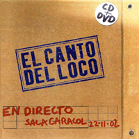 El Canto Del Loco - En Directo: Sala Caracol (22-11-2002)