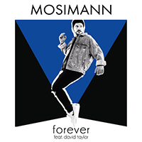 Mosimann - Forever (radio edit - Single) (feat. David Taylor)