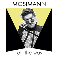 Mosimann - All the Way (Single)