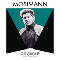 Mosimann - Anymore (Single) (feat. Carla Katz)