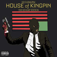 Hus Kingpin - House of Kingpin: The Revamp Edition