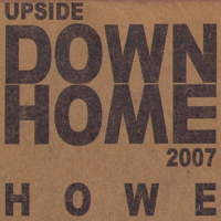 Howe Gelb - Upside Down Home 2007 - Return To San Pedro