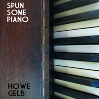 Howe Gelb - Spun Some Piano
