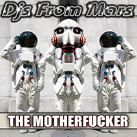 DJs From Mars - The Motherfucker (EP)