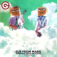 DJs From Mars - Somewhere Above the Clouds (Remixes) (Single)