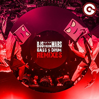 DJs From Mars - Bass & Drum (Remixes) (Single)