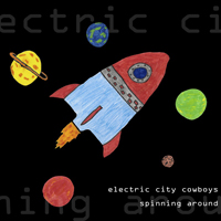 Electric City Cowboys - Spinning Around (EP)
