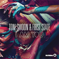 Tom Swoon - I Am You (radio edit - Single) (feat. First State)
