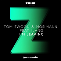 Tom Swoon - I'm Leaving (Single) (feat. Mosimann)
