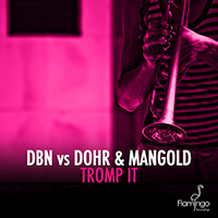 DBN - Tromp It (with Dohr & Mangold) (Single)