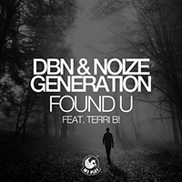 DBN - Found U (with Noize Generation, Terri B!) (Single)