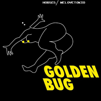 Golden Bug - Horses / We Love Tokio  (Single)