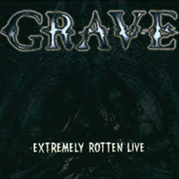 Grave (SWE) - Extremely Rotten Live (Showcase Theatre Corona, CA, USA - September 21-22, 1996)