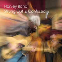 Harvey Band - Strung Out & Confused