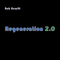 Hewitt, Bob - Regeneration 2.0