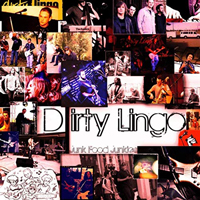Dirty Lingo - Junk Food Junkies