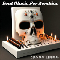 Jean-Marc Lederman - Soul Music For Zombies