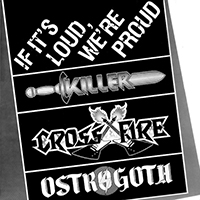 Ostrogoth - If It's Loud, We're Proud (Split)