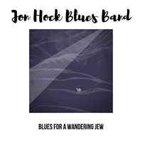 Jon Hock Blues Band - Blues For A Wandering Jew
