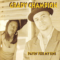 Champion, Grady - Payin' For My Sins