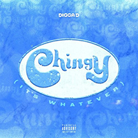 Digga D - Chingy (It's Whatever) (Single)