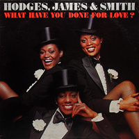 Hodges, James And Smith - What Have You Done For Love? (LP)