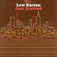 Kirton, Lew - Just Arrived (Remastered 2005)