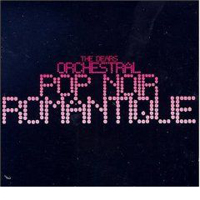 Dears - Orchestral Pop Noir Romantique (EP)