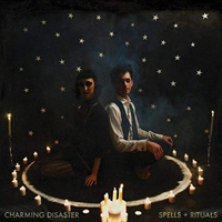 Charming Disaster - Spells + Rituals