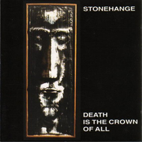 Stonehange - Death Is The Crown Of All