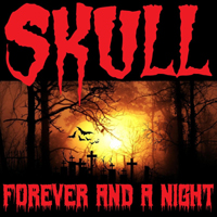 Skull (NZL) - Forever And A Night
