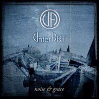 UnterArt - Noise And Grace