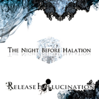 Release Hallucination - The Night Before Halation