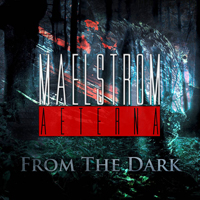 Maelstrom Aeterna - From The Dark