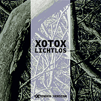 XOTOX - Lichtlos (2021 Extended Edition)