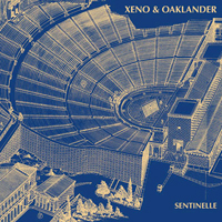 Xeno & Oaklander - Sentinelle