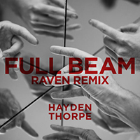 Hayden Thorpe - Full Beam (Raven Bush Remix)
