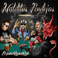 Malditos Pendejos - El Puto Rock & Roll