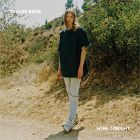 Taylor Knox - Here Tonight