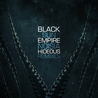 Black Sun Empire - Hideous (Remixes) [EP]