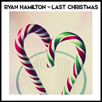Hamilton, Ryan  - Last Christmas (Single)