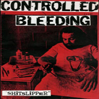 Controlled Bleeding - Shitslipper