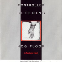 Controlled Bleeding - Hog Floor (A Fractured View)